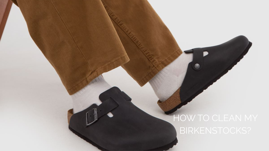 How to clean my Birkenstocks?