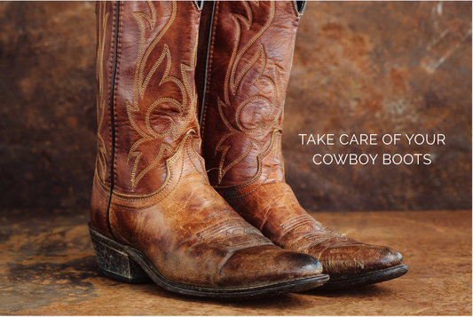 Take Care of Your Cowboy Boots